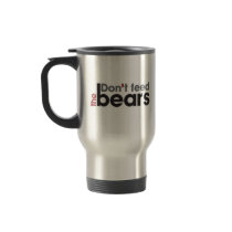 Don't feed the bears mugs