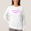Don't feed the models! Hoodie t-shirts