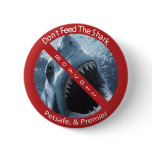 Don't Feed the Shark Button