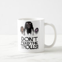 Don't Feed The Trolls! Mugs