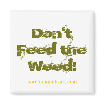 Don't Feed the Weed! Refrigerator Magnets