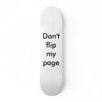 Don't flip my page skateboards