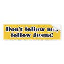Don't Follow Me bumper stickers by ChristianBumper Don't Follow Me bumper stickers