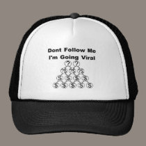 Dont Follow Me I'm Going Viral hats