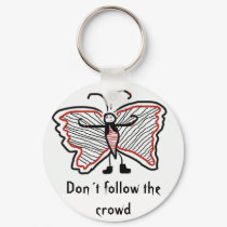 Dont follow the crowd keychains