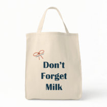 Don't Forget Milk Reminders Tote Bag