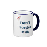 Don't Forget Milk Reminders Mugs