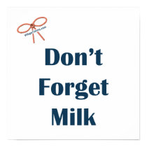 Don't Forget Milk Reminders