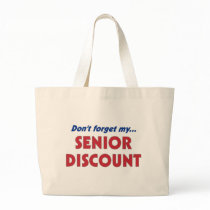 Don't Forget My Senior Discount Tote Bag