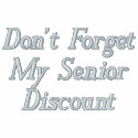 Don't Forget My Senior Discount Embroidered Polo embroideredshirt