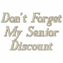 Don't Forget My Senior Discount Embroidered Polo embroideredshirt