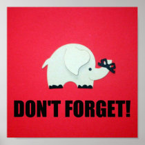 Don't Forget! Posters