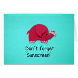 Don't forget sunscreen! card