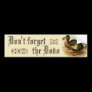 Don't forget the Dodo Bumper Sticker