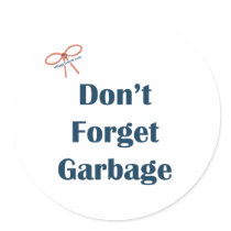 Don't Forget The Garbage Reminders