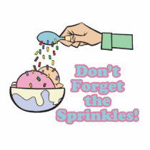 dont forget the sprinkles acrylic cut out