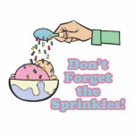 dont forget the sprinkles acrylic cut out