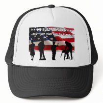 Don't Forget the Working Class Trucker Hat