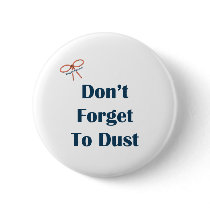 Don't Forget To Dust Reminders