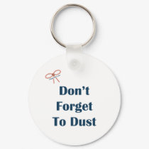 Don't Forget To Dust Reminders