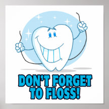 don't forget to floss flossing cartoon tooth poster