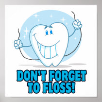 don't forget to floss flossing cartoon tooth print