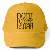 Don't Forget to Laugh black Hat