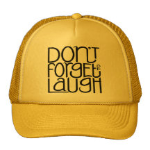 Don't Forget to Laugh black Hat