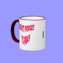Don't Forget to Pray mugs