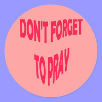 Don't Forget to Pray stickers