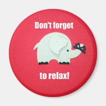 Don't forget to relax! magnet