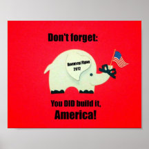 Don't forget: You DID build it, America! Poster