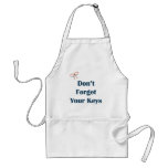 Don't Forget Your Keys Reminders Aprons
