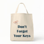 Don't Forget Your Keys Reminders Bags