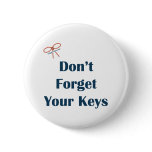 Don't Forget Your Keys Reminders buttons