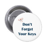 Don't Forget Your Keys Reminders Buttons