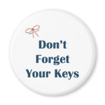 Don't Forget Your Keys Reminders Magnets