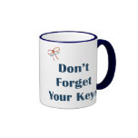 Don't Forget Your Keys Reminders Mugs