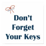 Don't Forget Your Keys Reminders Posters