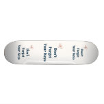 Don't Forget Your Keys Reminders Skate Board Decks