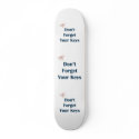 Don't Forget Your Keys Reminders Skate Board Decks