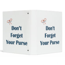 Don't Forget Your Purse Reminder binders