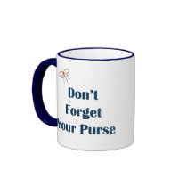Don't Forget Your Purse Reminder
