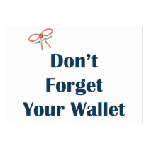 Don't Forget Your Wallet Reminders Business Card Template