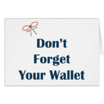 Don't Forget Your Wallet Reminders