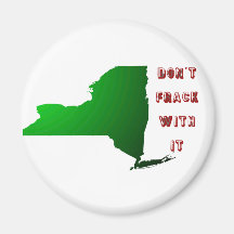 Don't Frack With New York Fridge Magnet