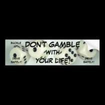 DON'T GAMBLE! BumperSticker
