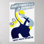 Don't Gamble With Syphilis Poster posters