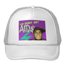 DONT GET AIDS HAT