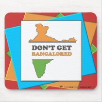 Don't Get Bangalored mousepads